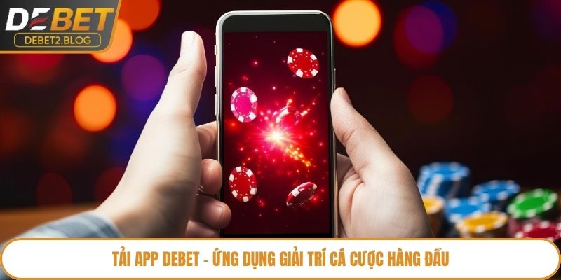 Tải app Debet