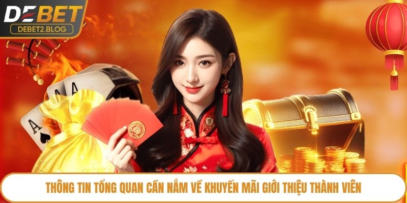 Thông tin tổng quan cần nắm về khuyến mãi giới thiệu thành viên