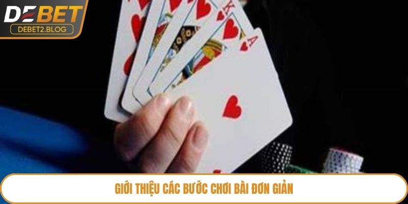 Tìm hiểu cách chơi bài xì tố Debet