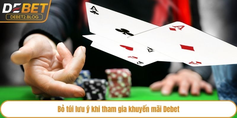 Bỏ túi lưu ý khi tham gia khuyến mãi Debet