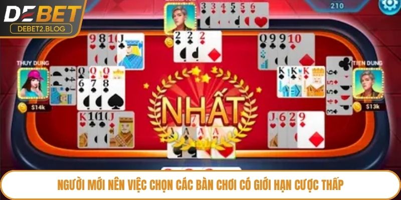 Người mới nên việc chọn các bàn chơi có giới hạn cược thấp