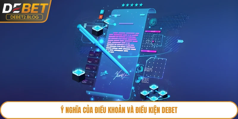 Ý nghĩa của điều khoản và điều kiện Debet